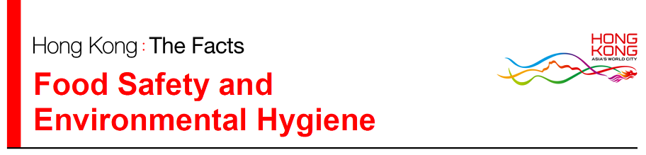 Hong Kong: The Facts, Food Safety and Enrionment Hygiene