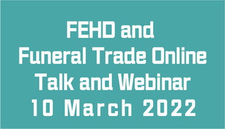 FEHD and Funeral Trade Online Talk and Webinar 10 Mar