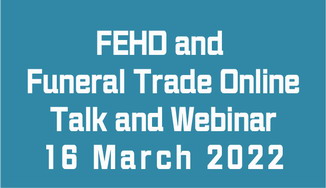 FEHD and Funeral Trade Online Talk and Webinar 16 Mar