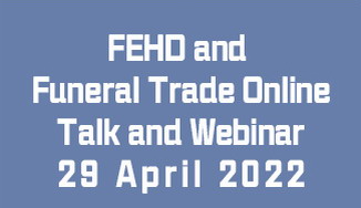 FEHD and Funeral Trade Online Talk and Webinar 29 Apr